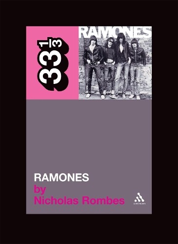 Nicholas Rombes The Ramones' Ramones (Tascabile) 33 1/3
