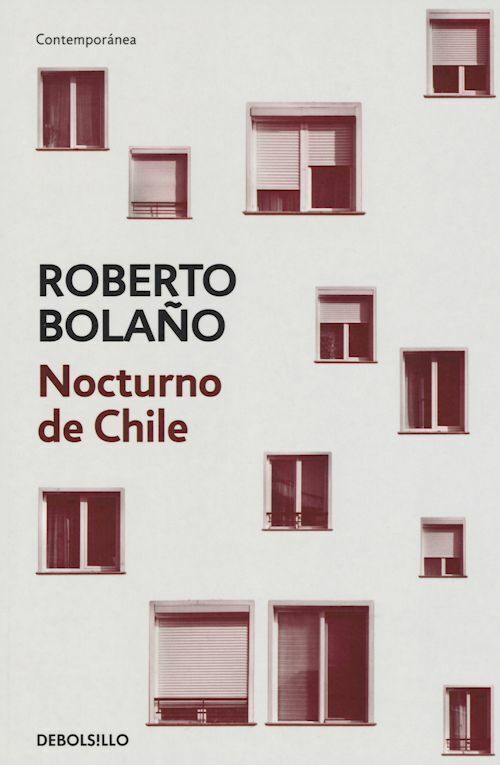 NOCTURNO DE CHILE  - BOLANO ROBERTO - DEBOLSILLO