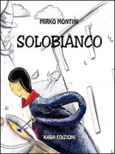 Libri Mirko Montini - Solobianco. Ediz. Illustrata