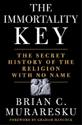 Brian C. Muraresku The Immortality Key (Copertina rigida)