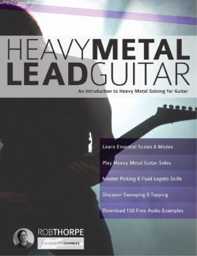Rob Thorpe Heavy Metal Lead Guitar (Tascabile) Learn Heavy Metal Guitar