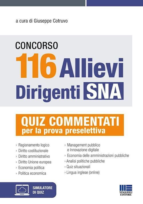 CONCORSO 116 ALLIEVI DIRIGENTI SNA  - COTRUVO GIUSEPPE (Curatore) - Maggioli