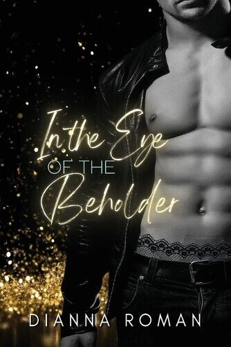 Dianna Roman In the Eye of the Beholder (Tascabile)