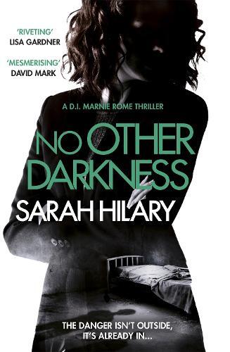 Sarah Hilary No Other Darkness (D.I. Marnie Rome 2) (Tascabile) D.I. Marnie Rome