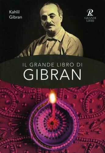 LIBRO IL GRANDE LIBRO DI GIBRAN - KAHLIL GIBRAN