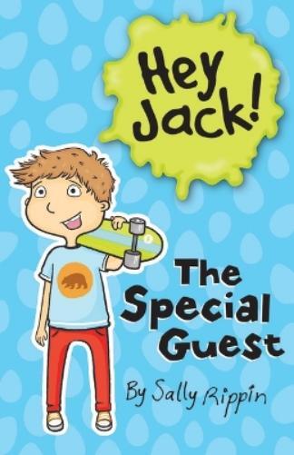Sally Rippin The Special Guest (Tascabile) Hey Jack!