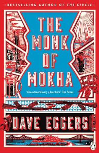 Dave Eggers The Monk of Mokha (Tascabile)