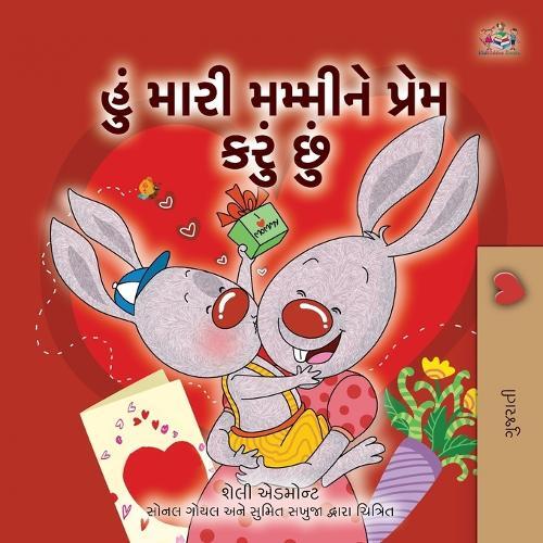 Shelley Admont Kidkiddos Boo I Love My Mom (Gujarati Children's Boo (Tascabile)