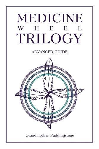 Grandmother Puddingstone Medicine Wheel Trilogy (Tascabile)