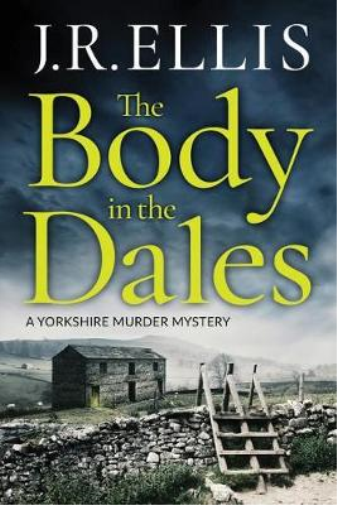 J. R. Ellis The Body in the Dales (Tascabile) Yorkshire Murder Mystery