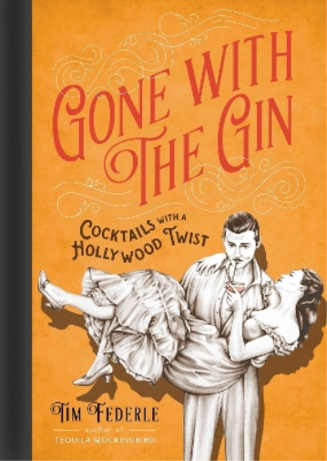 Tim Federle Gone with the Gin (Copertina rigida)