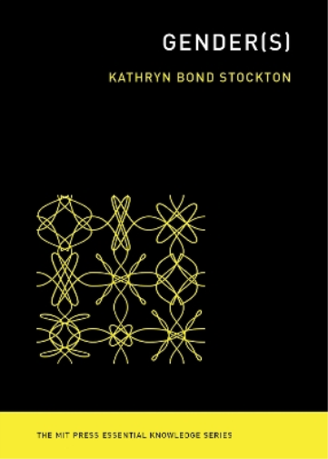 Kathryn Bond Stockton Gender(s) (Tascabile) MIT Press Essential Knowledge series