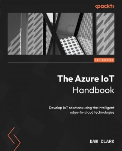 Dan Clark The Azure IoT Handbook (Tascabile)