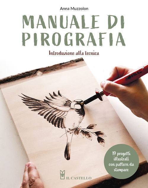 MANUALE DI PIROGRAFIA. INTRODUZIONE ALLA TECNICA. CON QR CODE  - MUZZOLON ANNA -