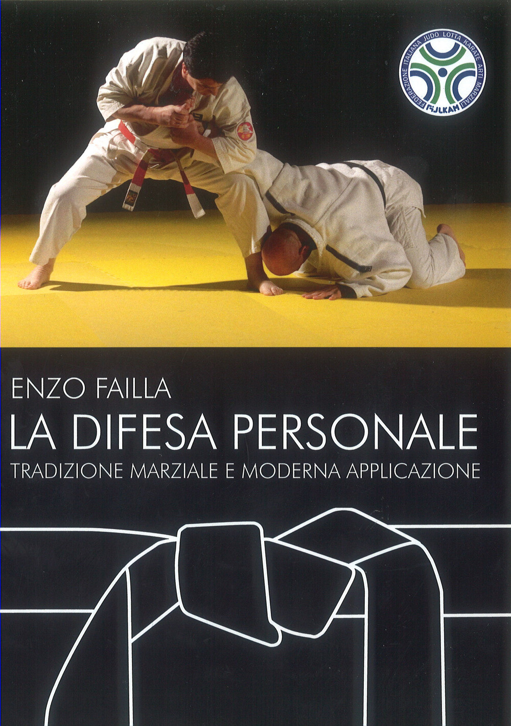 Libri Failla Enzo - La Difesa Personale. Tradizione Marziale E Moderna Applicazi