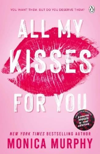 Monica Murphy All My Kisses for You (Tascabile) Lancaster Prep