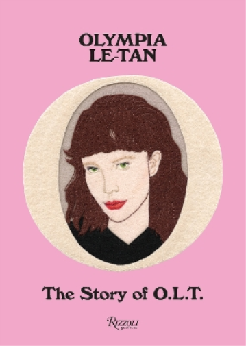 Olympia Le-Tan Olympia Le-Tan: The Story of O.L.T. (Copertina rigida)