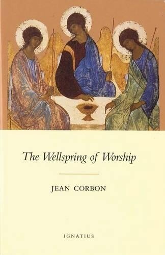 Jean Corbon The Wellspring of Worship (Tascabile)