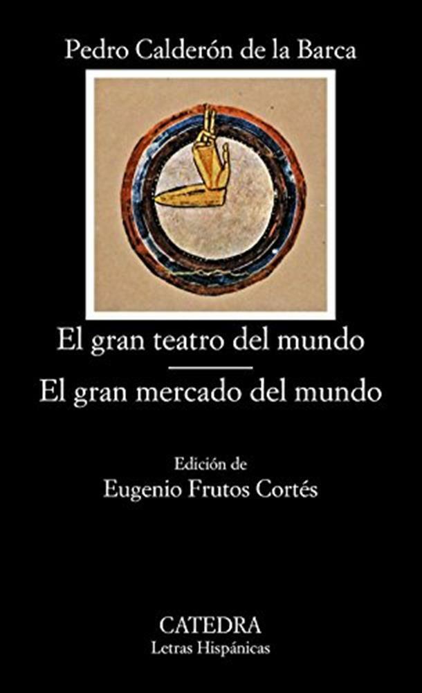El gran teatro del mundo. el gran mercado del mundo [lingua spagnola] - De...