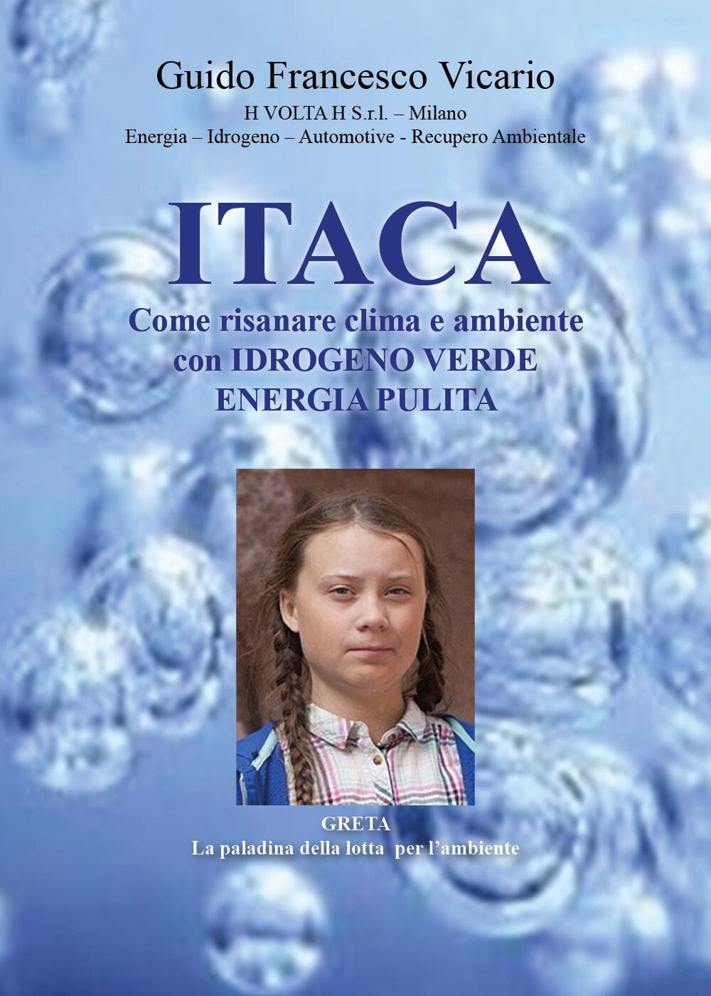 Itaca. Come risanare clima e ambiente con idrogeno verde energia pulita - ...