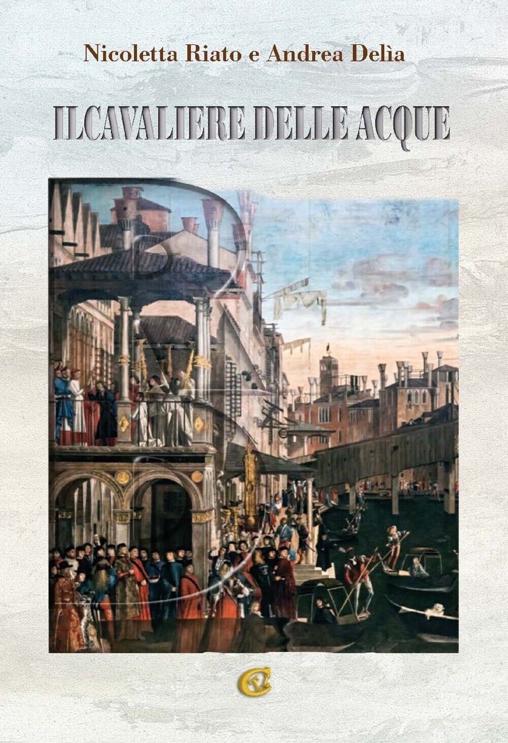 Il cavaliere delle acque - [CTL Editore Livorno]