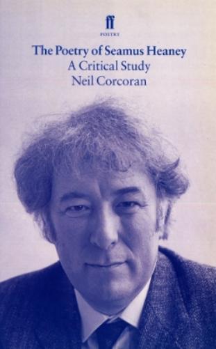 Neil Corcoran The Poetry of Seamus Heaney (Tascabile)