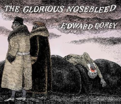 The Glorious Nosebleed (Copertina rigida)