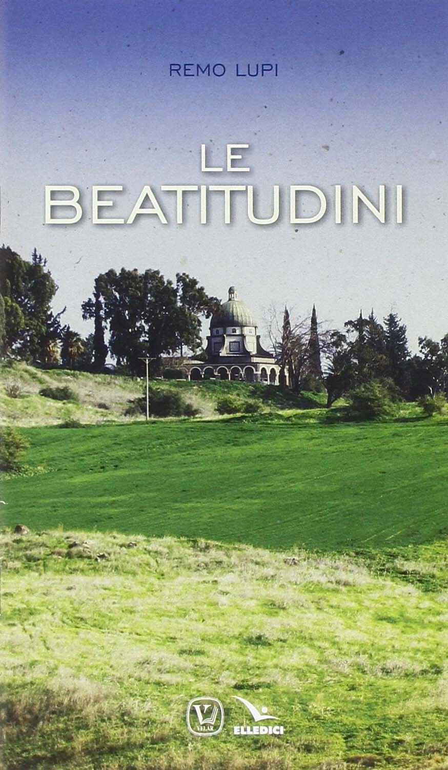 1755278 3305537 Libri Remo Lupi - Le Beatitudini