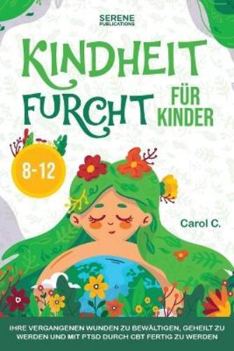 Serene Publications SERENE PUBLICATIO Kindheit Furcht F�r Kinder 8- (Tascabile)
