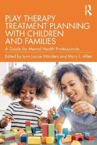 Lynn Louise Won Play Therapy Treatment Planning with Children and Fa (Tascabile)