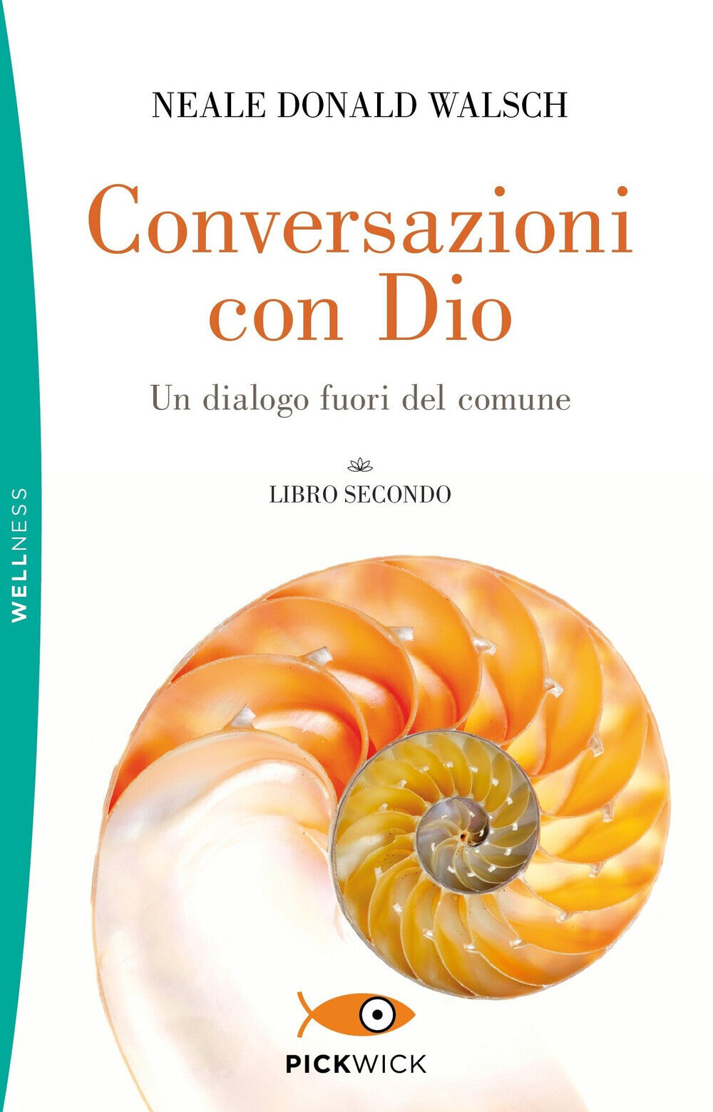Conversazioni con Dio. Un dialogo fuori del comune. Vol. 2 - Walsch Neale Donald