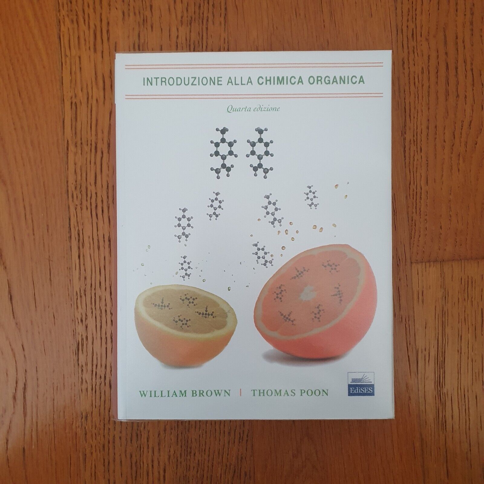 "Introduzione alla chimica organica" Brown & Poon - IV edizione - 9788879596909
