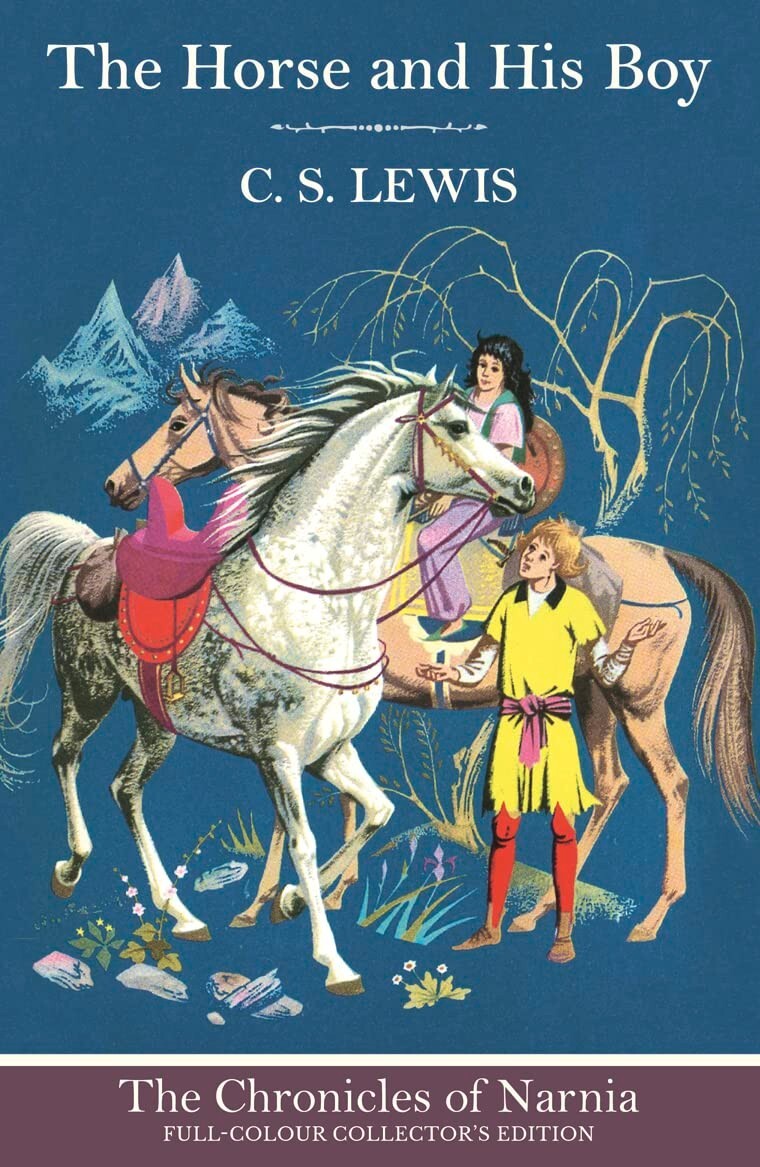 THE HORSE AND HIS BOY - The Chronicles of Narnia - Book 3 - C.S. Lewis