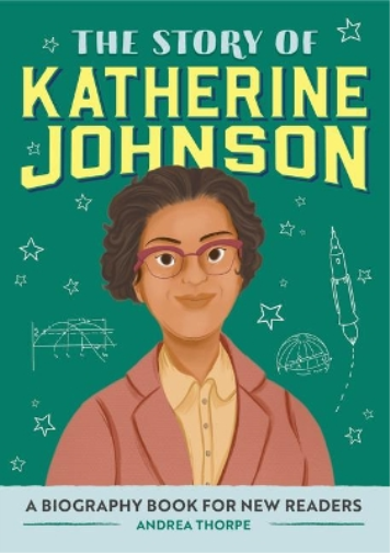 Andrea Thorpe The Story of Katherine Johnson (Tascabile)