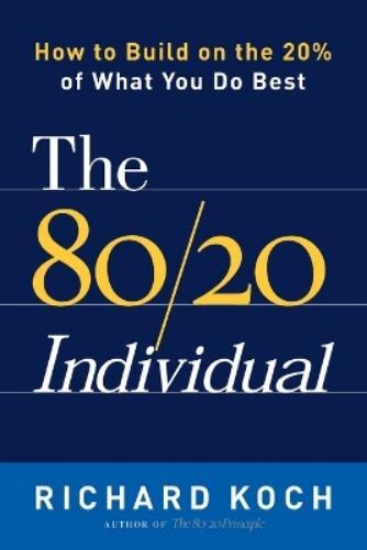 Richard Koch The 80/20 Individual (Tascabile)