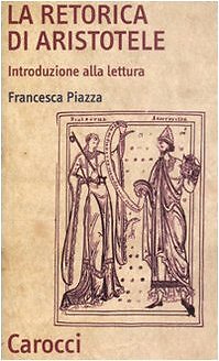 9788843046867 La Retorica di Aristotele. Introduzione alla lettura - Francesco P