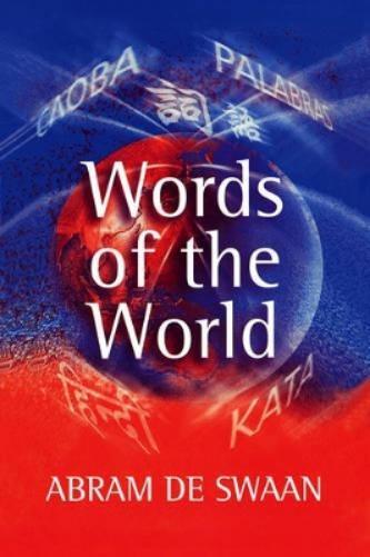 Abram De Swaan Words of the World (Tascabile)