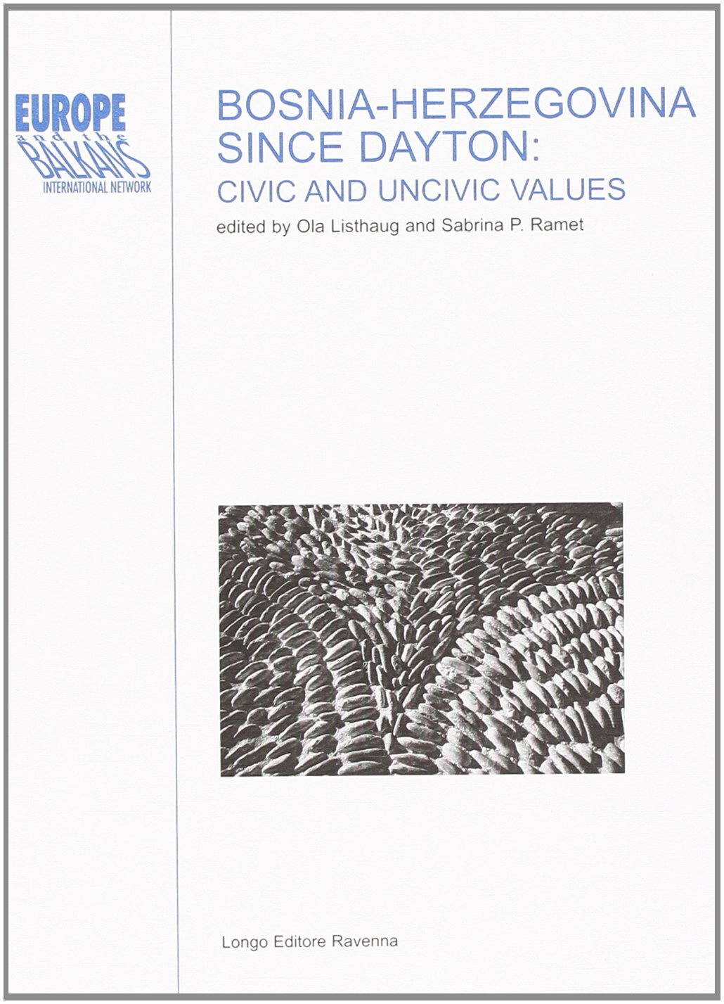 9788880637394 Bosnia-Herzegovina since Dayton: civic and uncivic values - O. Lis