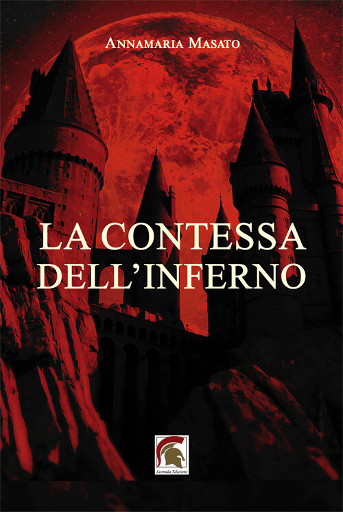 Libri Masato Annamaria - La Contessa Dell'inferno