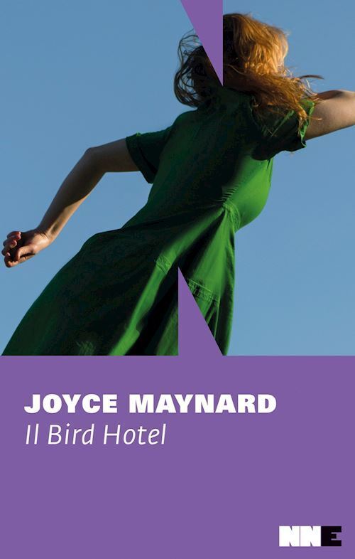 IL BIRD HOTEL  - MAYNARD JOYCE - NN EDITORE