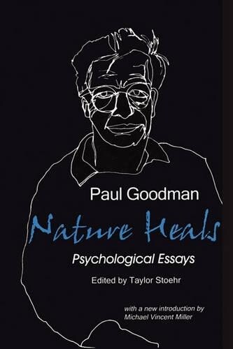 Paul Goodman Nature Heals (Tascabile)