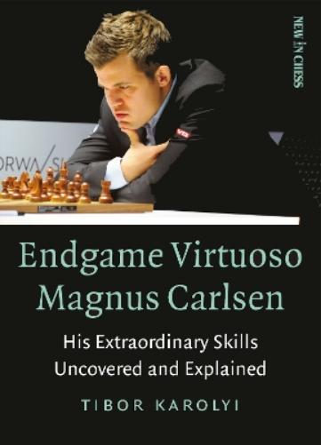 Tibor Karolyi Endgame Virtuoso Magnus Carlsen Volume 1 (Tascabile)