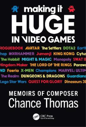 Chance Thomas Making it HUGE in Video Games (Tascabile)