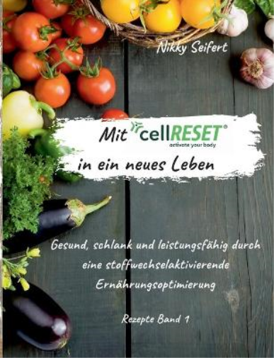 Nikky Seifert Mit cellRESET in ein neues Leben (Tascabile)