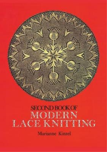 Marianne Kinzel The Second Book of Modern Lace Knitting (Tascabile)