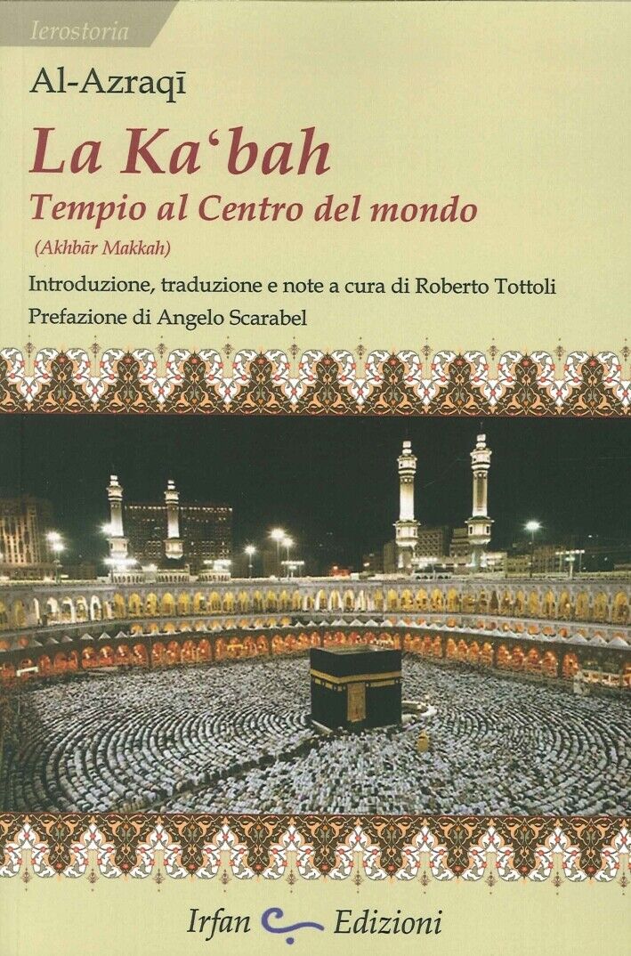 La Ka'bah, tempio al centro del mondo - [Irfan]