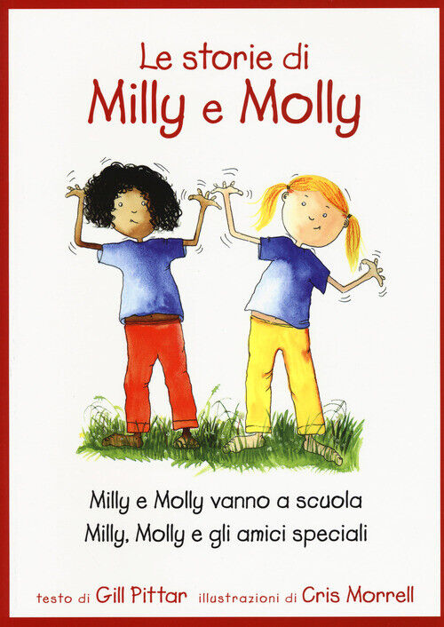 STORIE DI MILLY E MOLLY. MILLY E MOLLY VANNO A SCUOLA-MILLY, MOLLY E G PITTAR GI