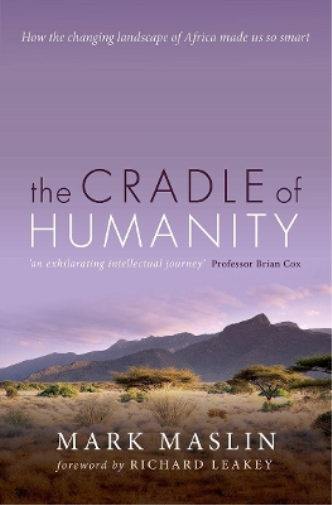 Mark Maslin The Cradle of Humanity (Tascabile)