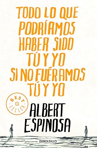9788499087832 Todo lo que podriamos haber sido tu y yo si no fueramos tu y yo -