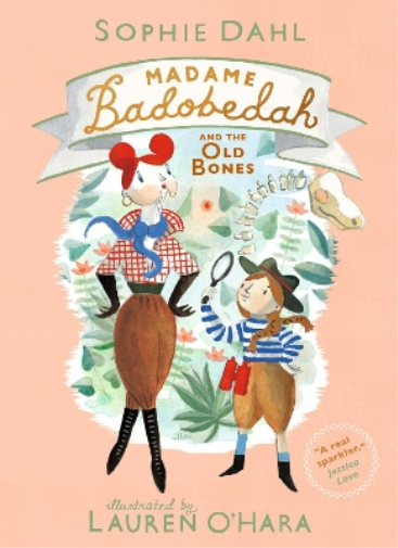 Sophie Dahl Madame Badobedah and the Old Bones (Copertina rigida)